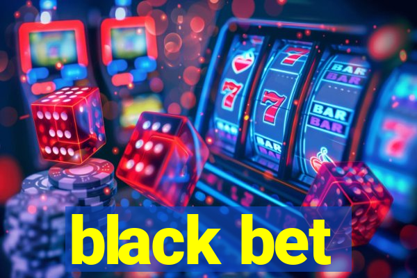 black bet